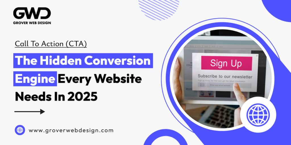 Call to Action (CTA): The Hidden Conversion Engine Every Website Needs in 2025
