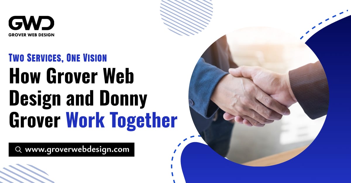 Two Services, One Vision: How Grover Web Design and Donny Grover Work Together