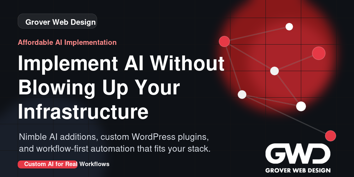 How to Implement AI Without Blowing Up Your Infrastructure featured image with Grover Web Design branding